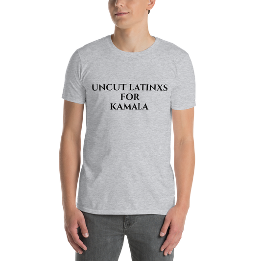 Uncut Latinx for Kamala Short-Sleeve Unisex T-Shirt